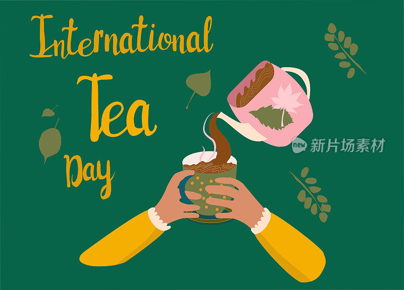 International Tea Day illustration.Hands holding cup. Hot drink is pouring from the kettle.There is steam from a mug. Cozy mood and warm atmosphere.Vector flat poster.
